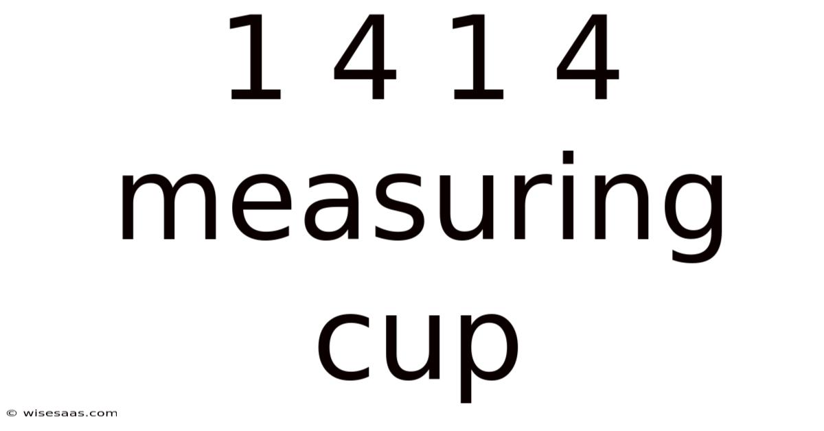 1 4 1 4 Measuring Cup