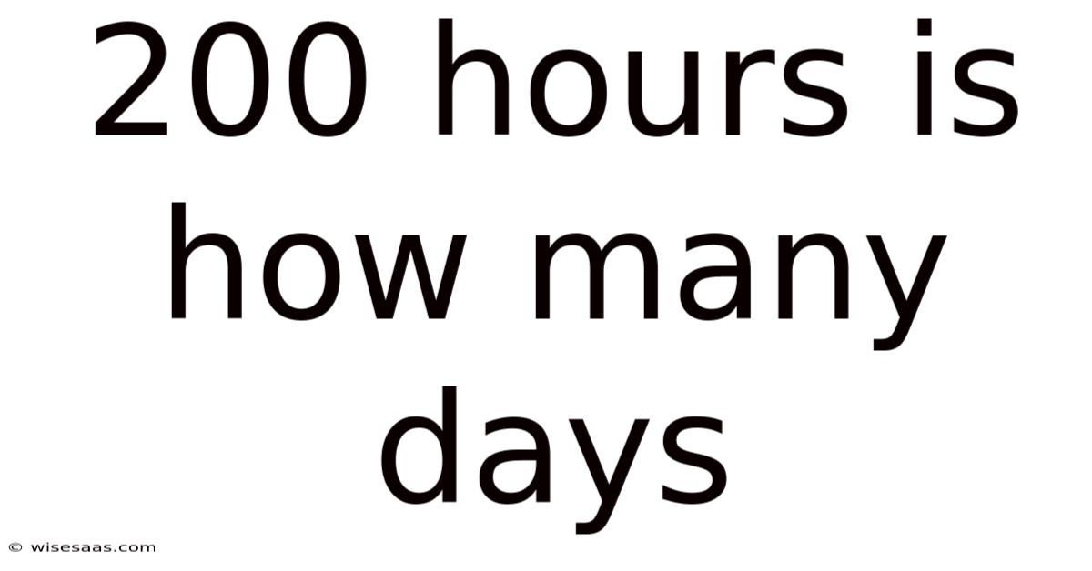 200 Hours Is How Many Days