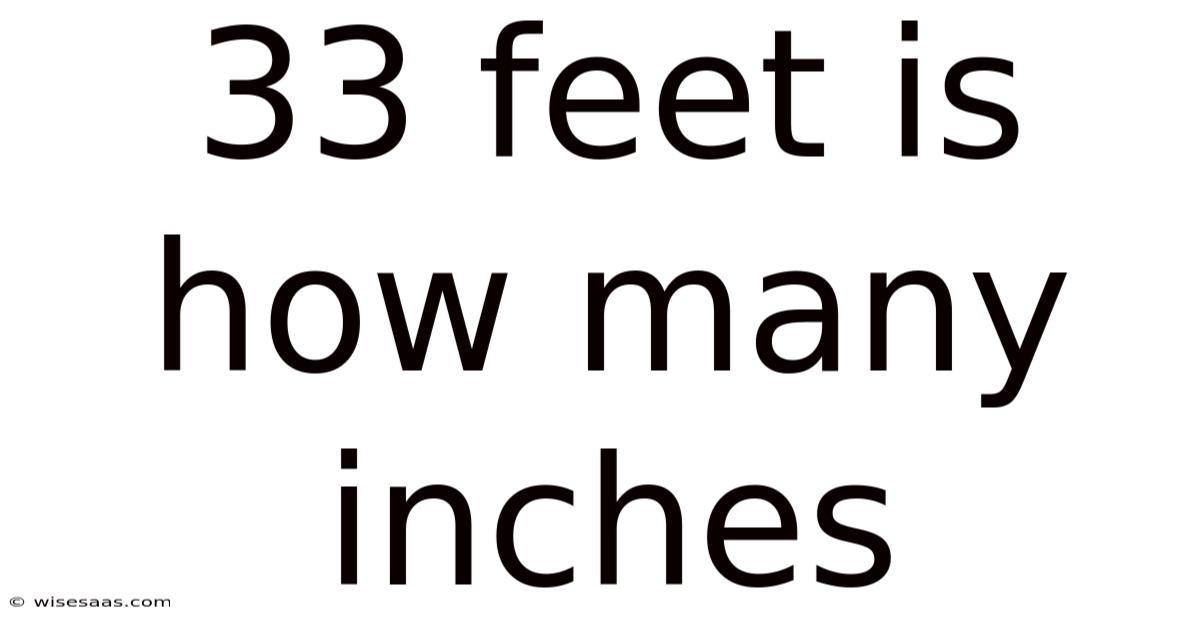 33 Feet Is How Many Inches
