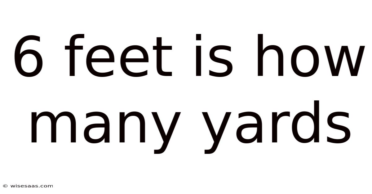 6 Feet Is How Many Yards