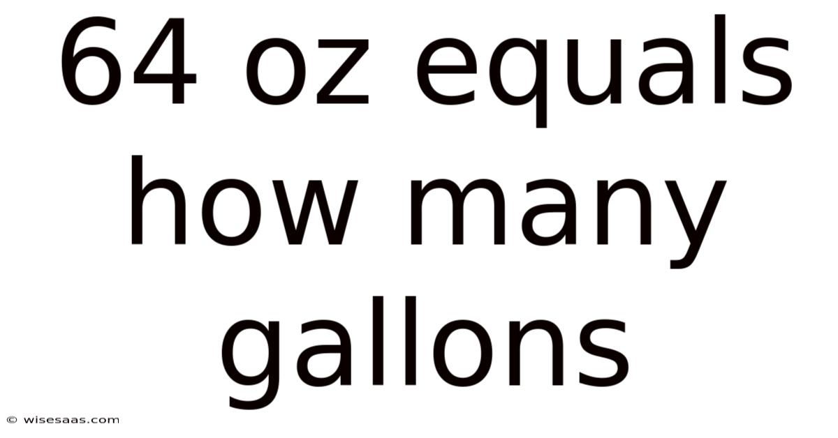 64 Oz Equals How Many Gallons