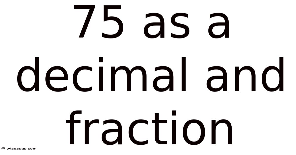 75 As A Decimal And Fraction