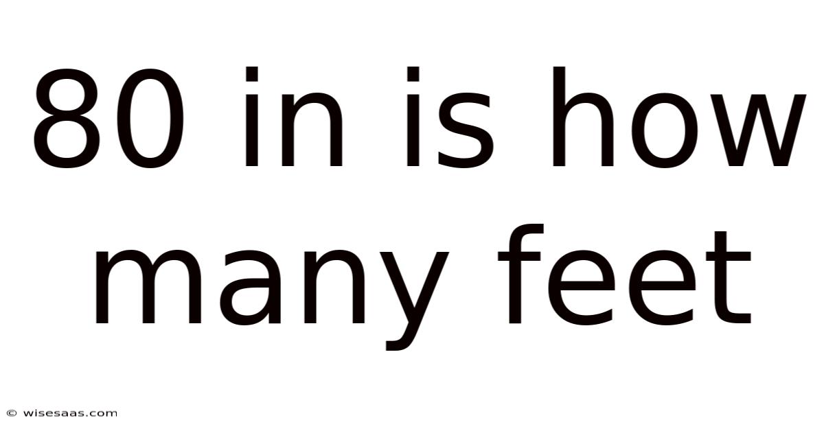 80 In Is How Many Feet