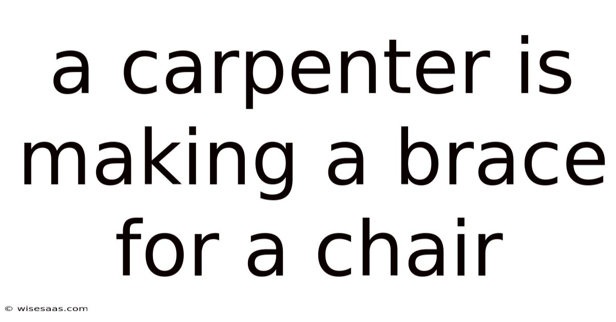 A Carpenter Is Making A Brace For A Chair