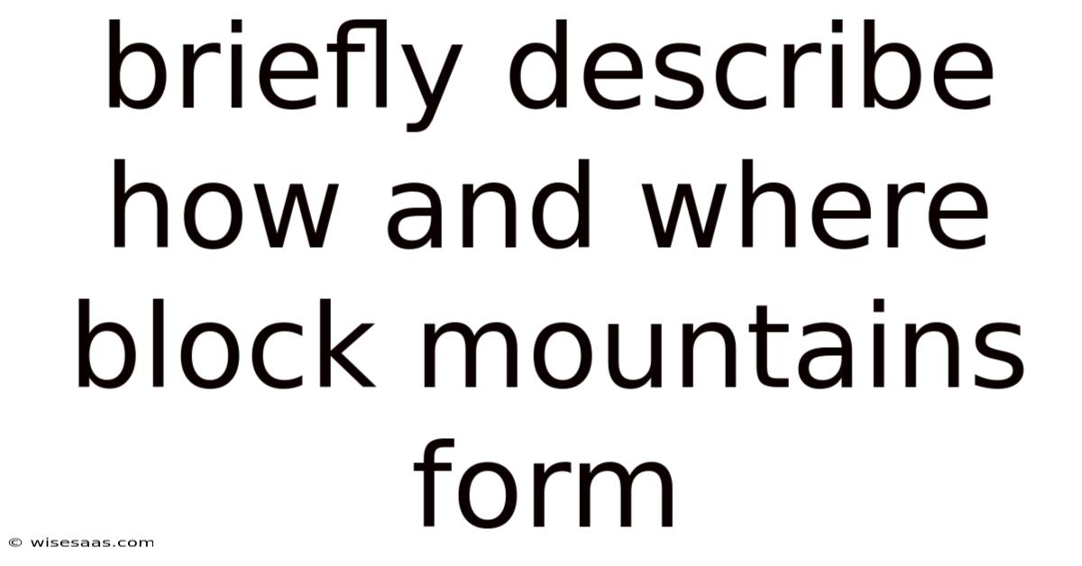Briefly Describe How And Where Block Mountains Form