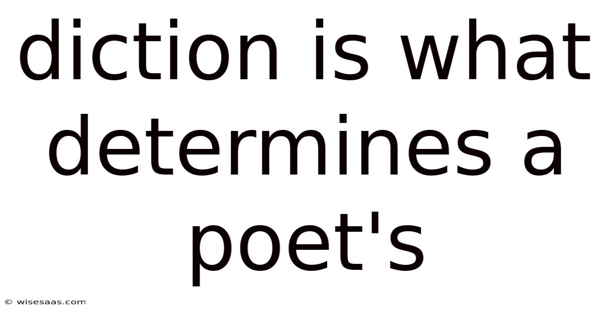 Diction Is What Determines A Poet's