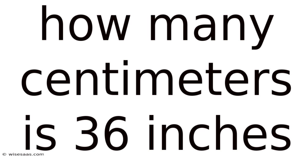 How Many Centimeters Is 36 Inches