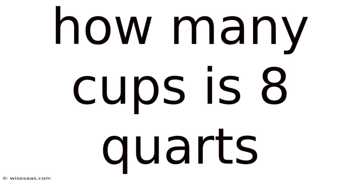 How Many Cups Is 8 Quarts