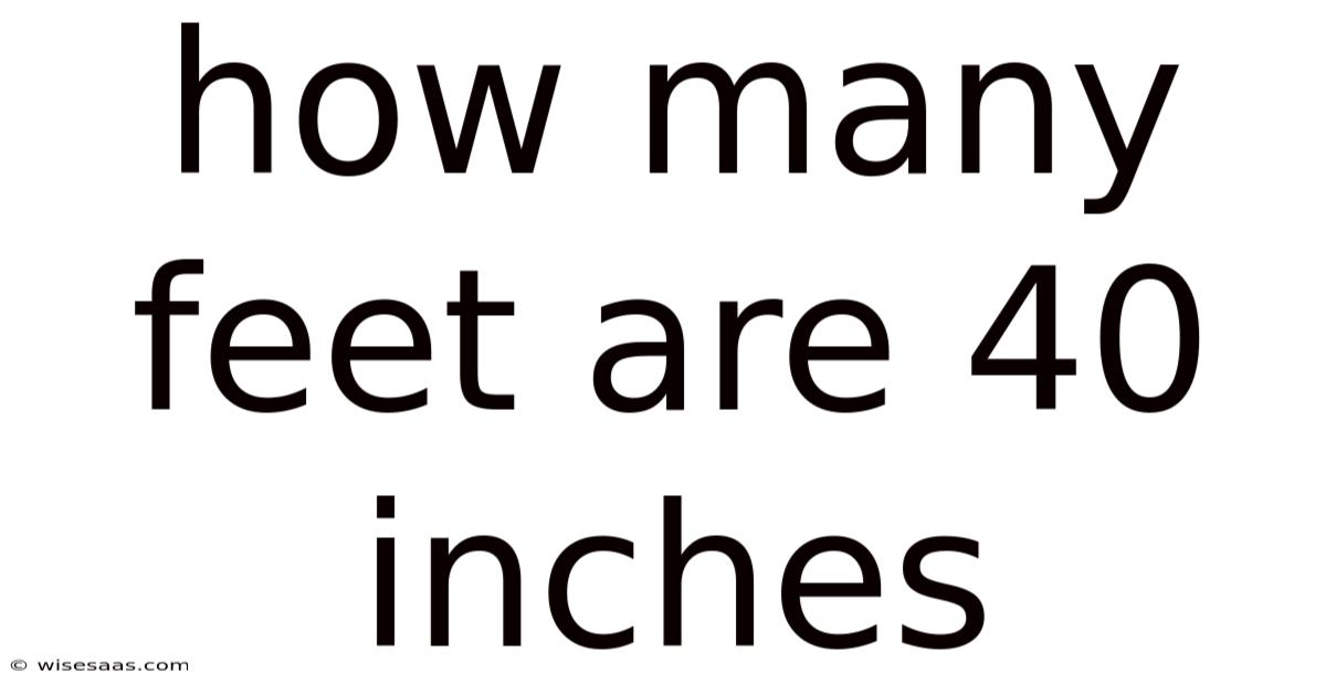 How Many Feet Are 40 Inches
