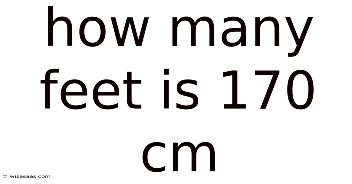How Many Feet Is 170 Cm