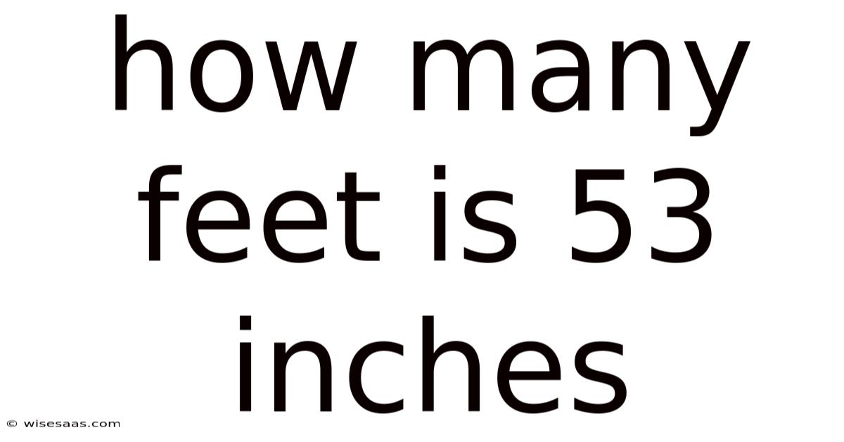 How Many Feet Is 53 Inches