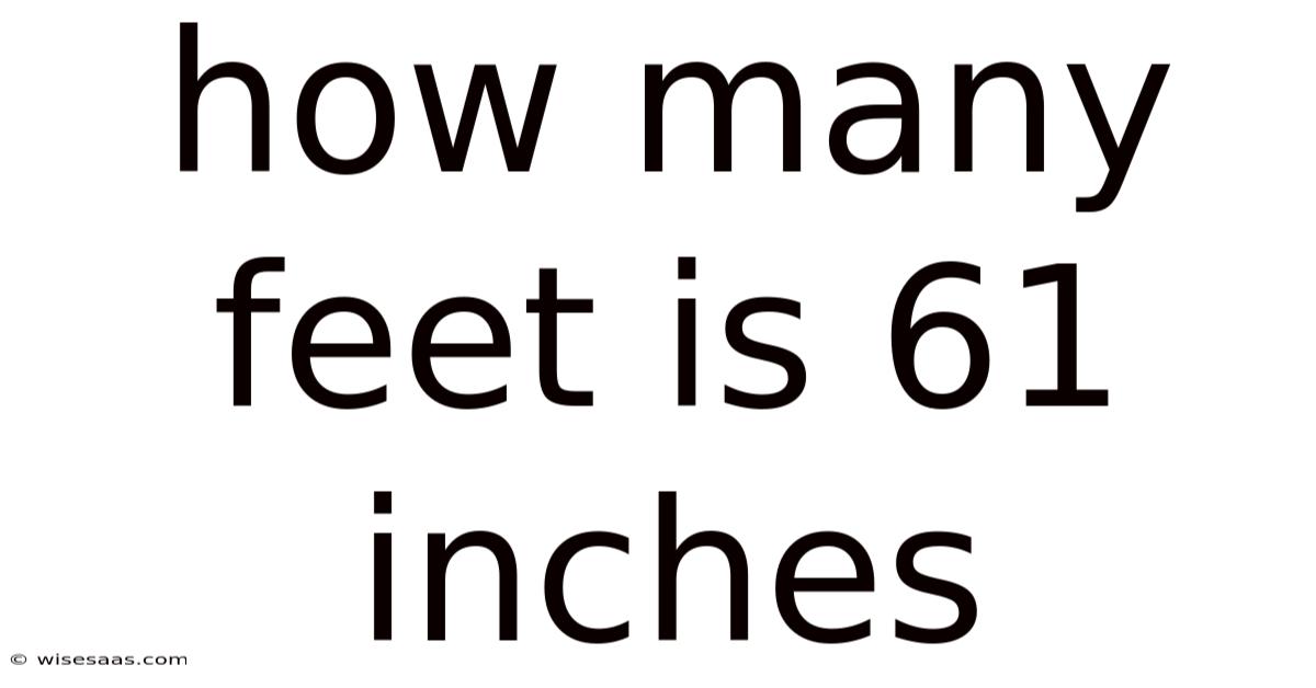 How Many Feet Is 61 Inches