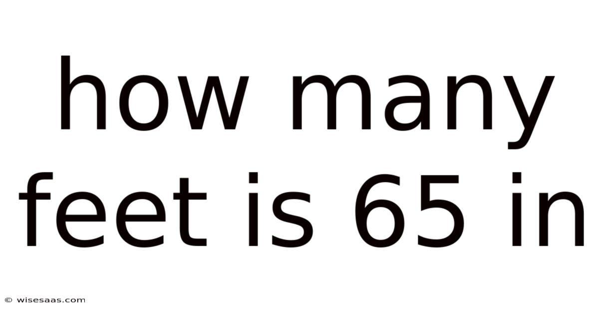 How Many Feet Is 65 In