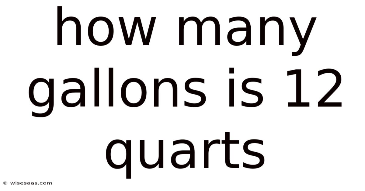 How Many Gallons Is 12 Quarts