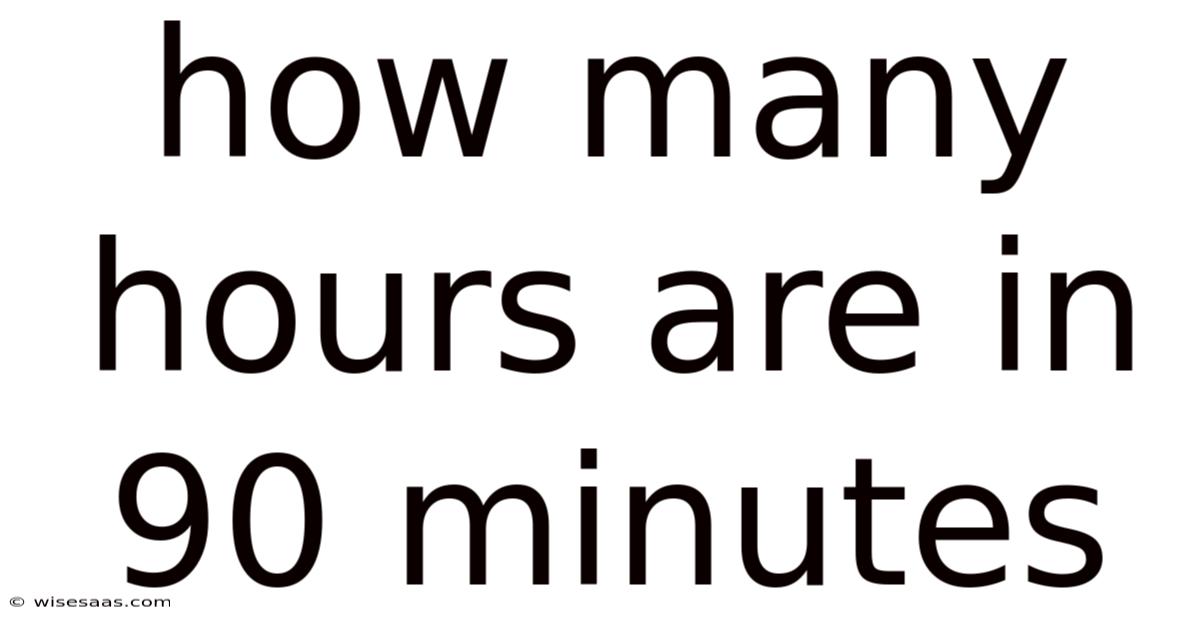 How Many Hours Are In 90 Minutes