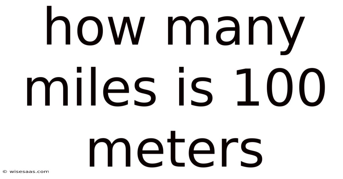 How Many Miles Is 100 Meters