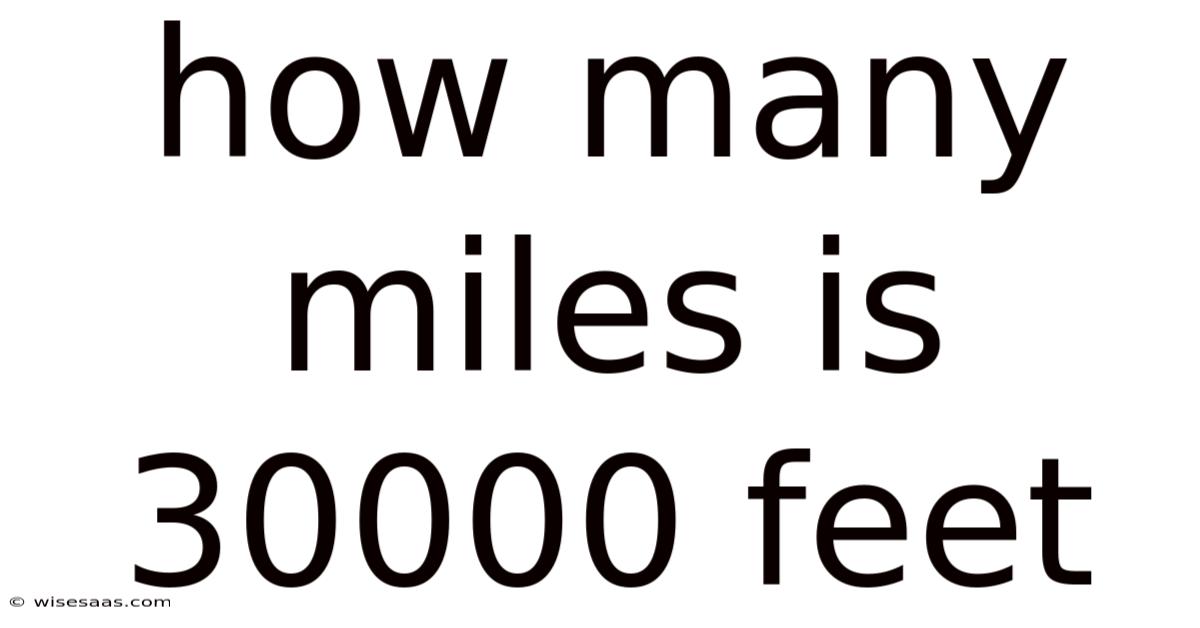 How Many Miles Is 30000 Feet