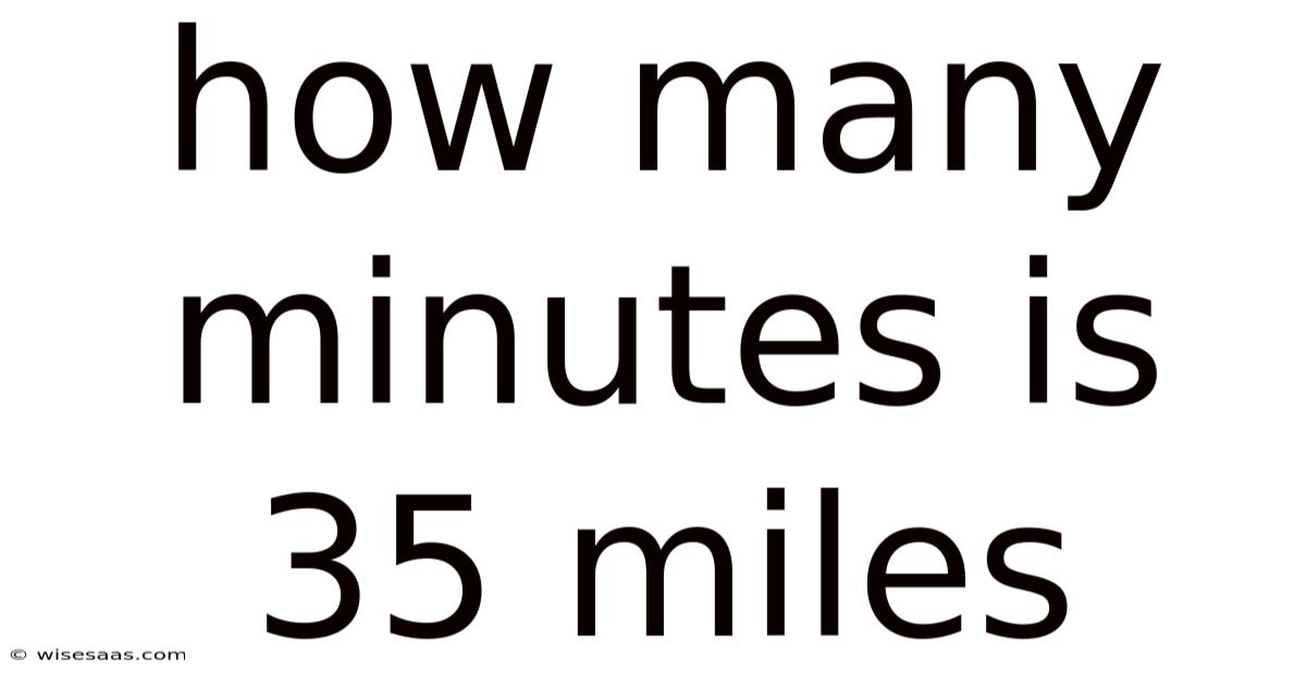 How Many Minutes Is 35 Miles