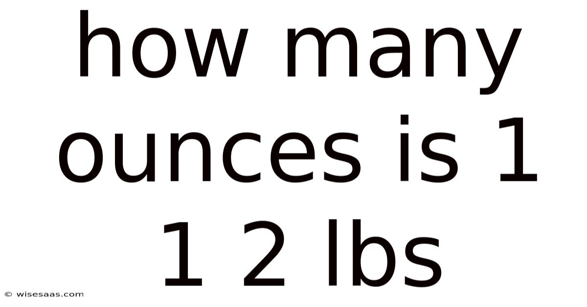 How Many Ounces Is 1 1 2 Lbs