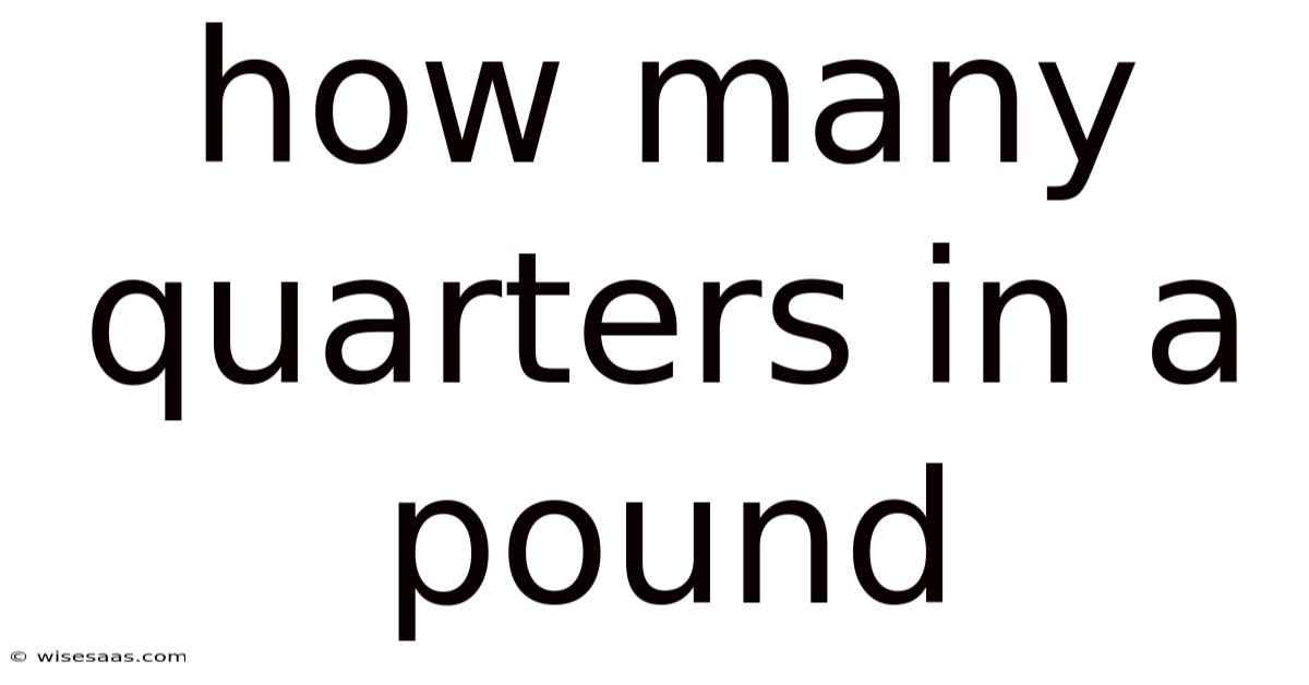 How Many Quarters In A Pound