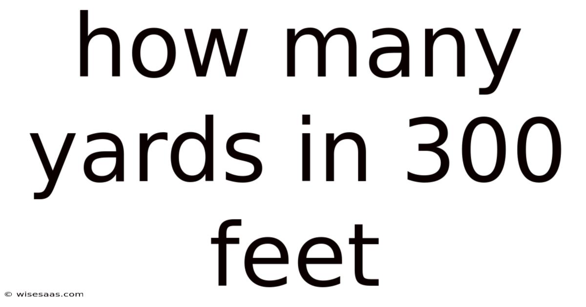 How Many Yards In 300 Feet