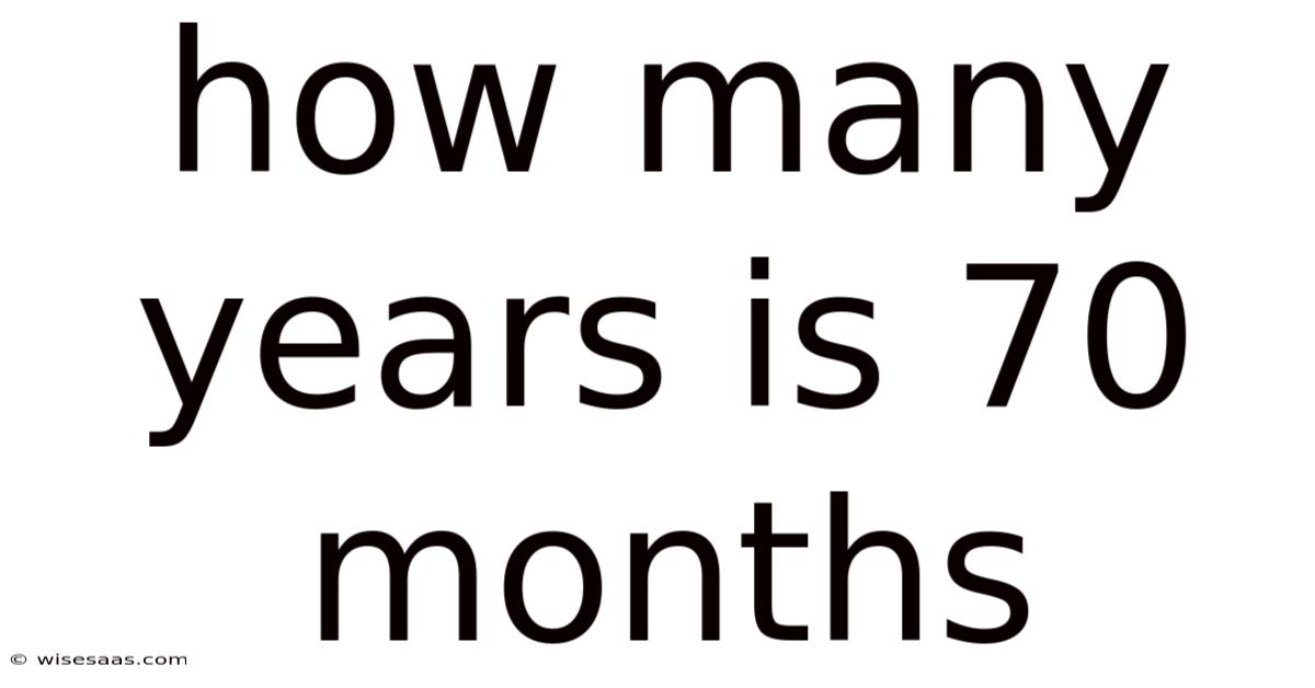 How Many Years Is 70 Months
