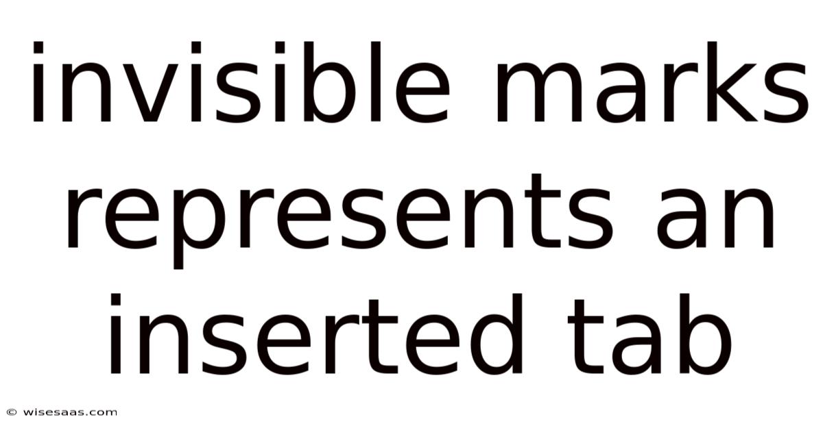Invisible Marks Represents An Inserted Tab