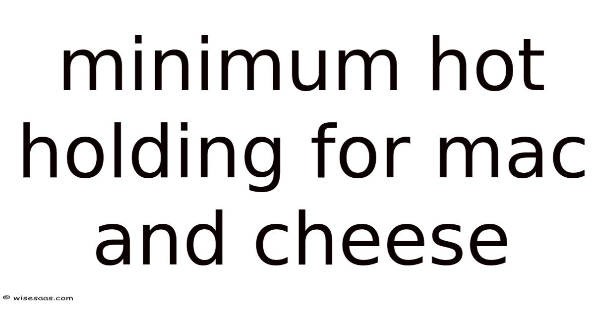 Minimum Hot Holding For Mac And Cheese