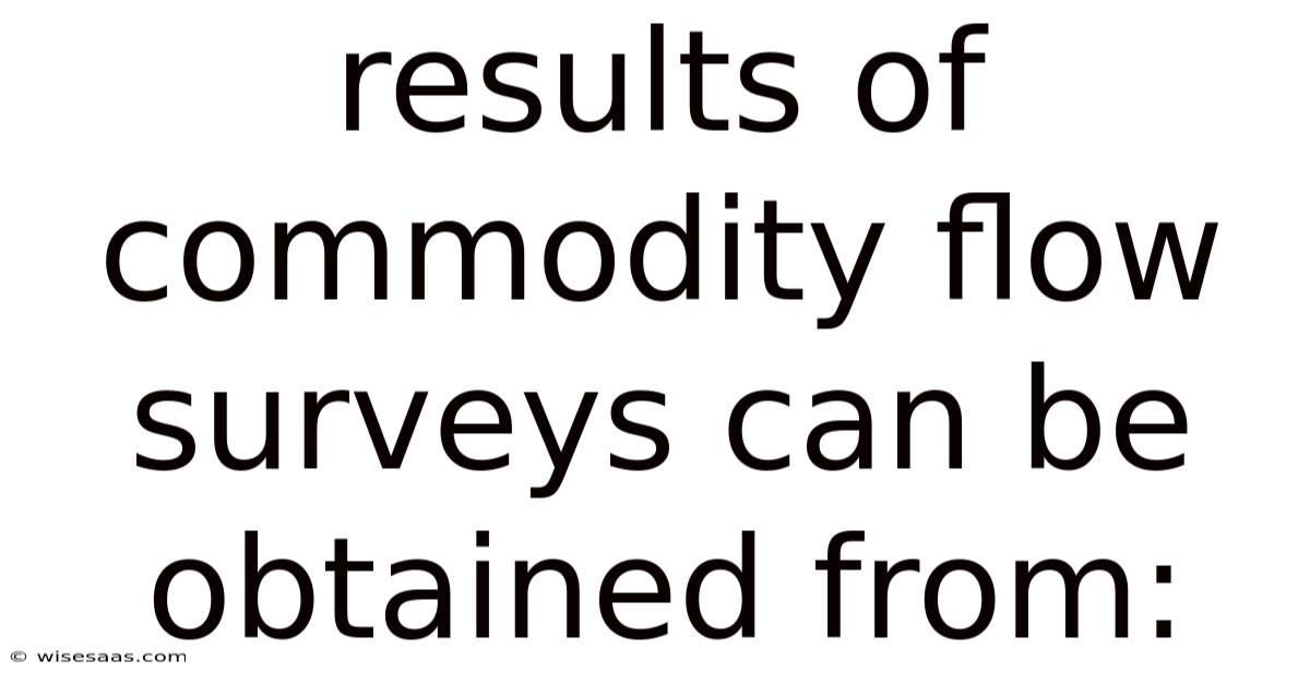 Results Of Commodity Flow Surveys Can Be Obtained From:
