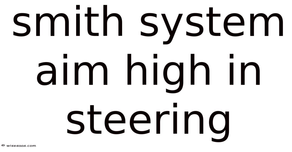 Smith System Intersections Smith System Aim High In Steering
