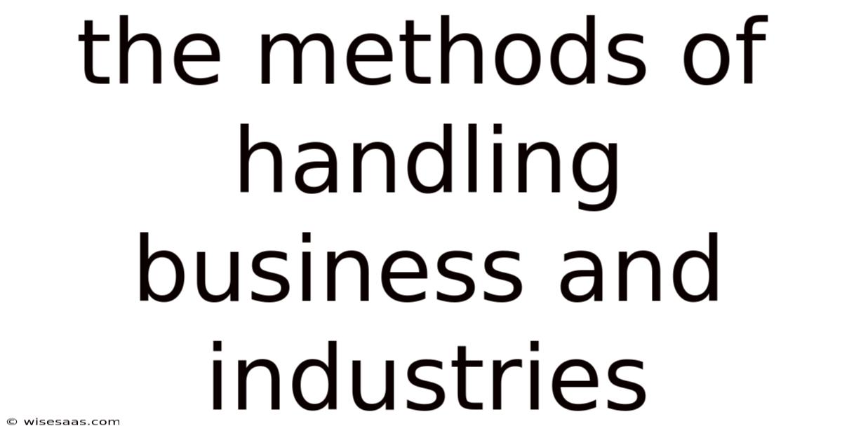 The Methods Of Handling Business And Industries