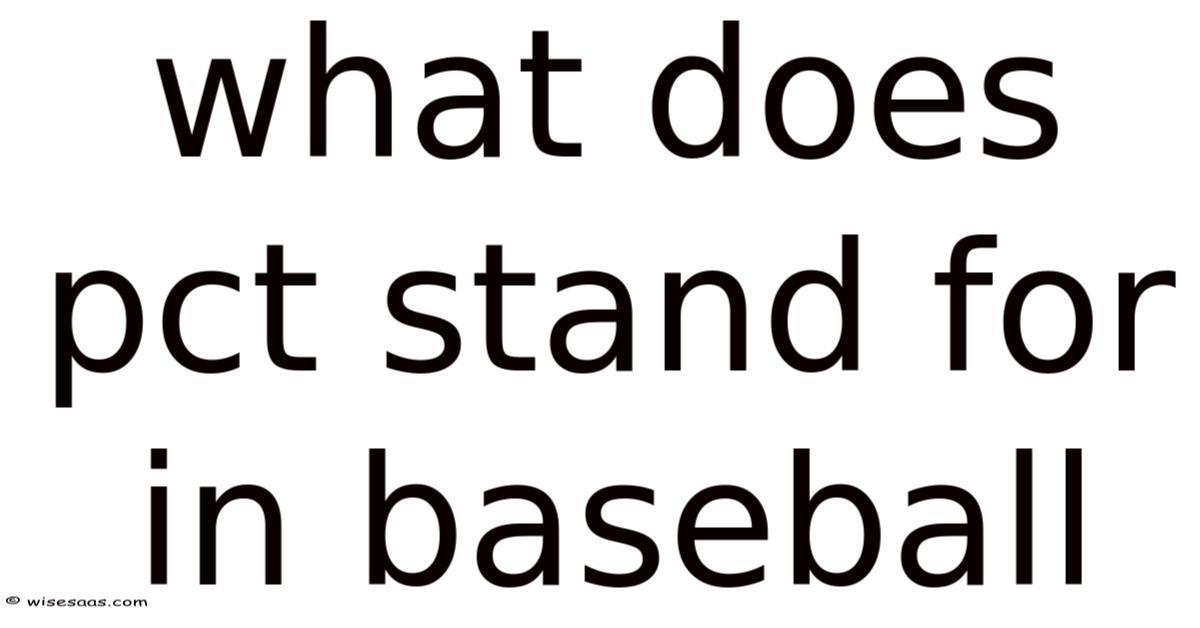 What Does Pct Stand For In Baseball