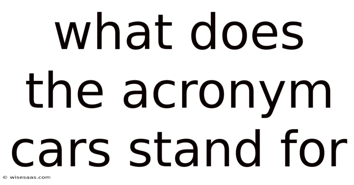 What Does The Acronym Cars Stand For
