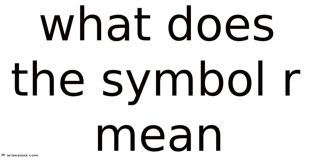 Symbol R Mean What Does The Symbol R Mean