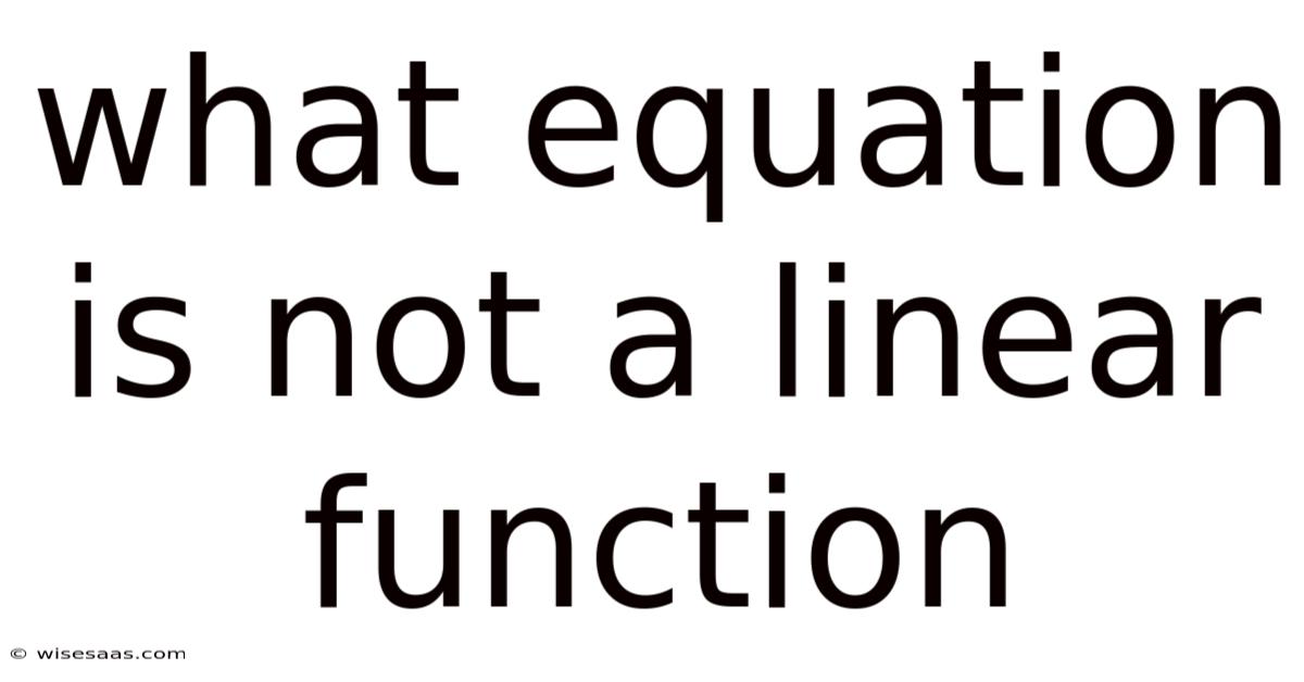 What Equation Is Not A Linear Function