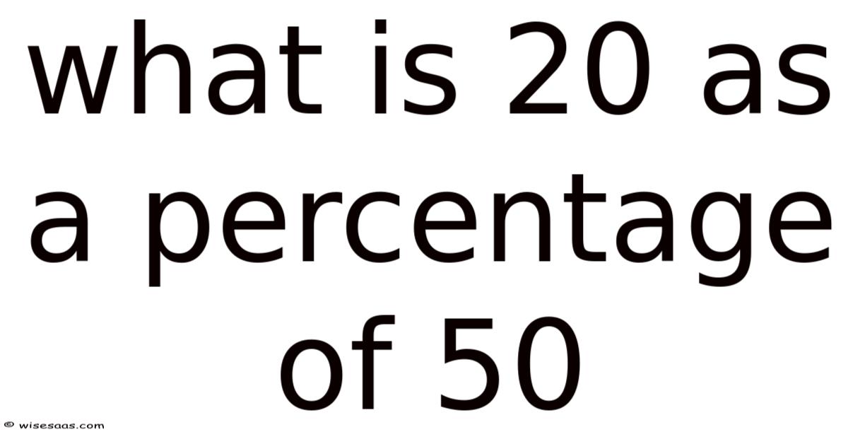 What Is 20 As A Percentage Of 50