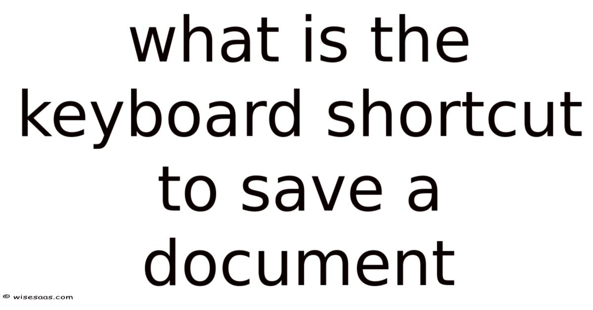 What Is The Keyboard Shortcut To Save A Document