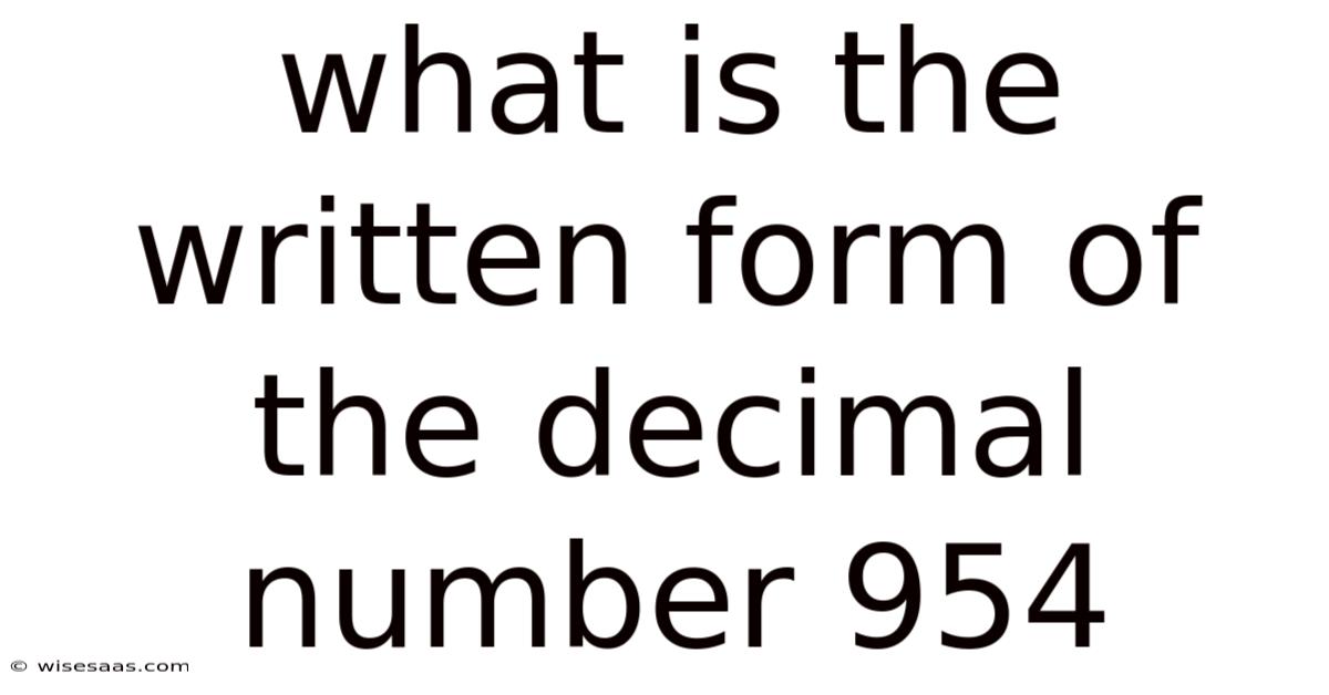 What Is The Written Form Of The Decimal Number 954