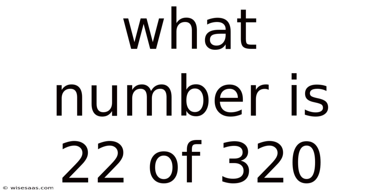 What Number Is 22 Of 320
