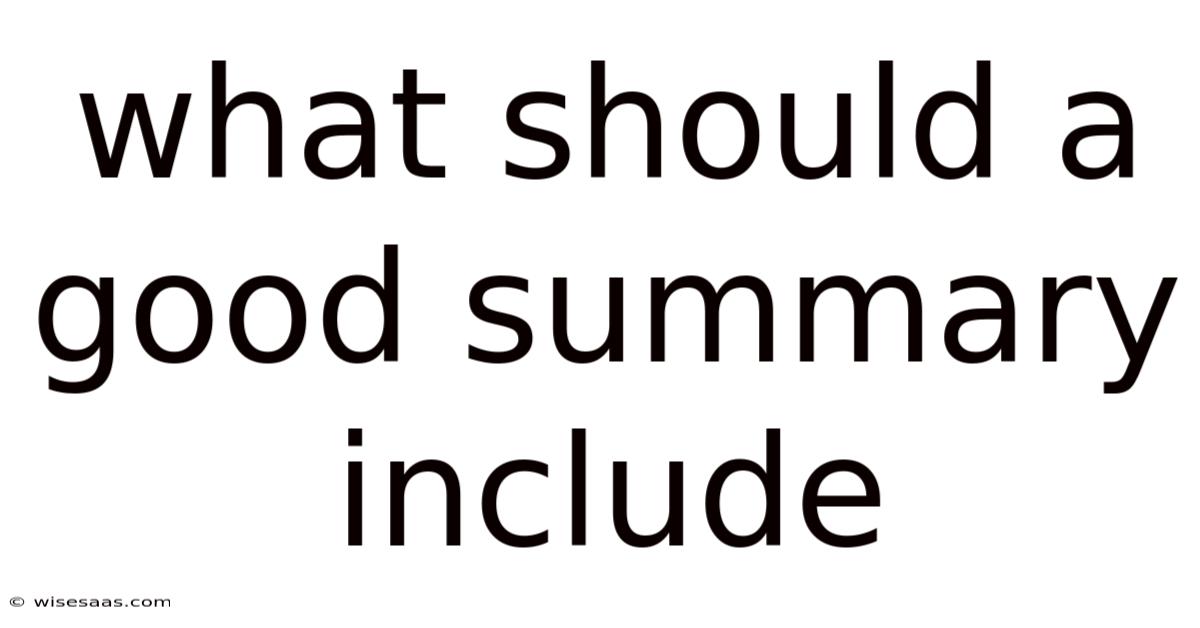 What Should A Good Summary Include