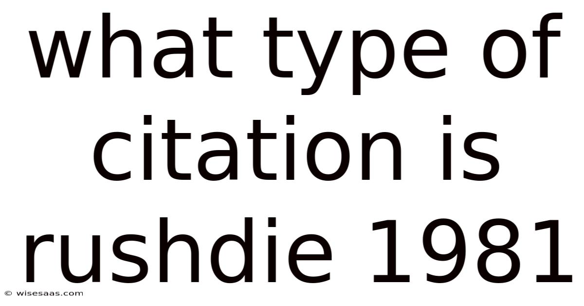 What Type Of Citation Is Rushdie 1981