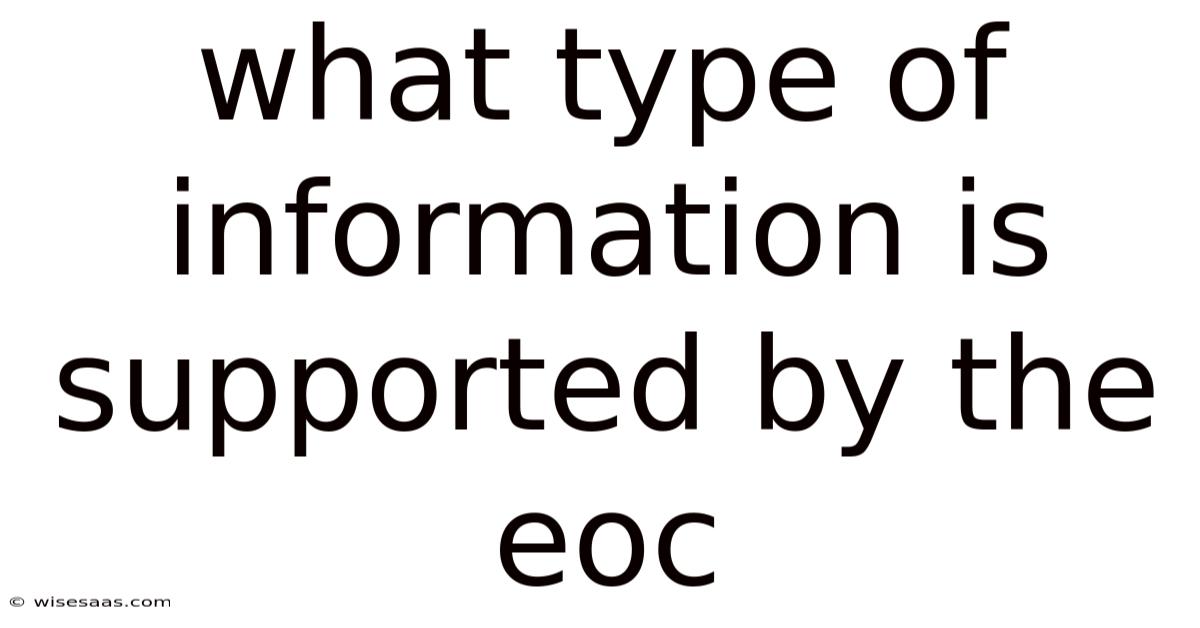 What Type Of Information Is Supported By The Eoc
