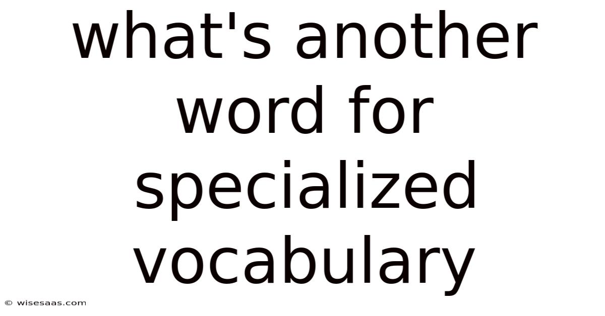 What's Another Word For Specialized Vocabulary