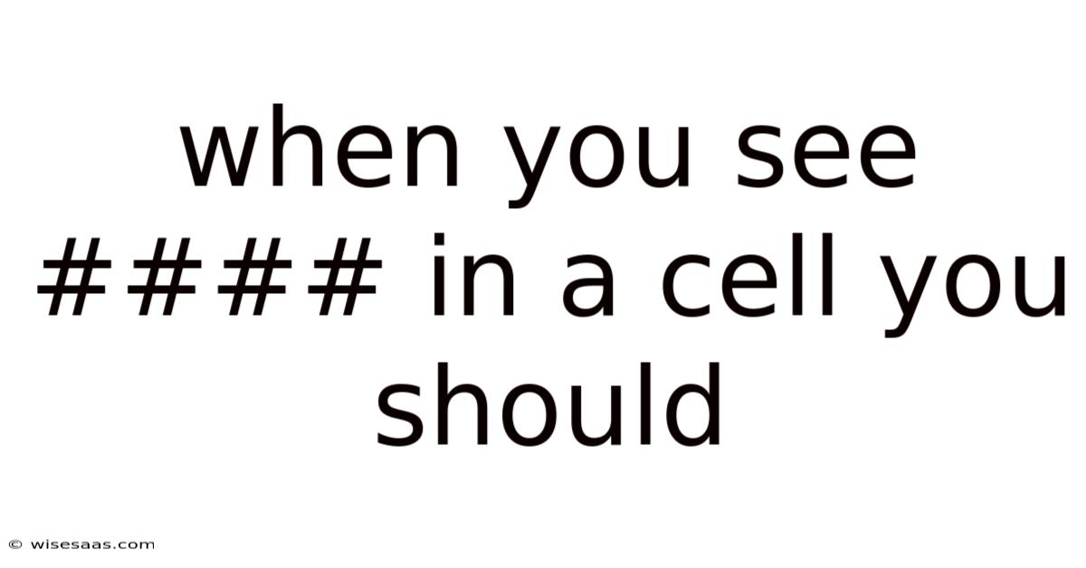 When You See #### In A Cell You Should