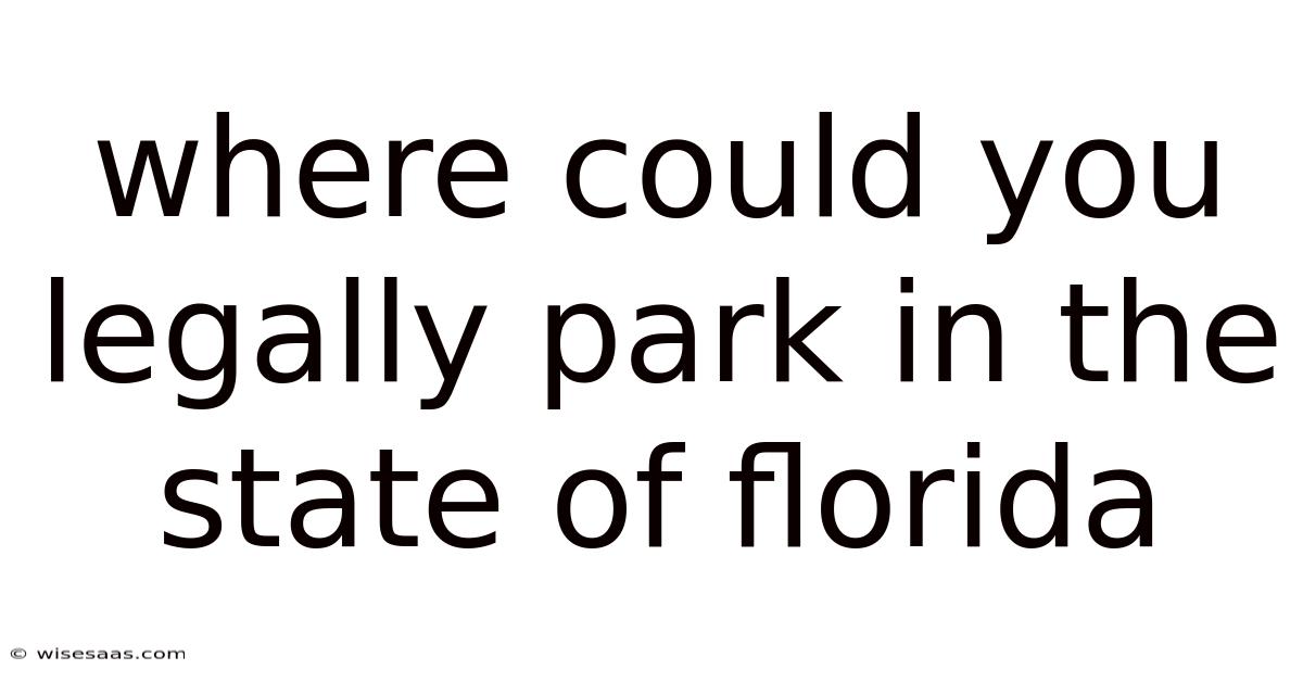 Where Could You Legally Park In The State Of Florida