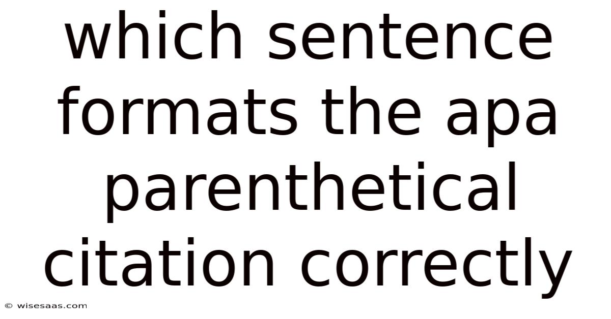 Which Sentence Formats The Apa Parenthetical Citation Correctly