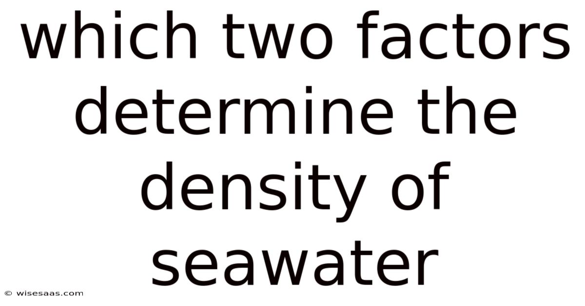 Which Two Factors Determine The Density Of Seawater