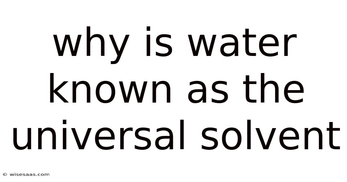 Why Is Water Known As The Universal Solvent