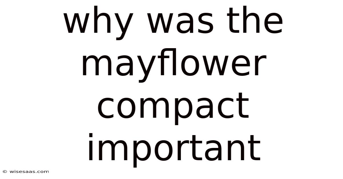 Why Was The Mayflower Compact Important
