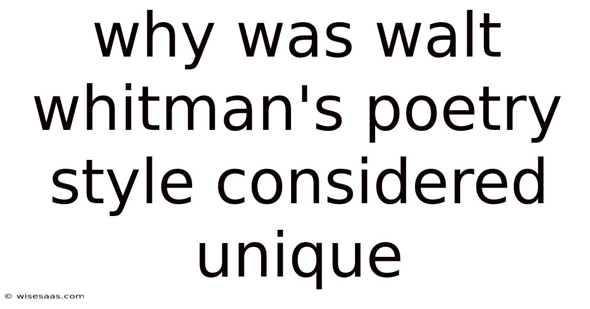 Why Was Walt Whitman's Poetry Style Considered Unique